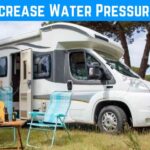 6 Best Tips To Increase Water Pressure In An RV