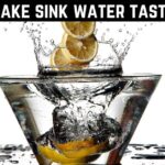 Best Tips To Make Sink Water Taste Better