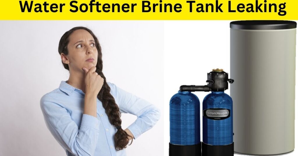 Water Softener Brine Tank Leaking