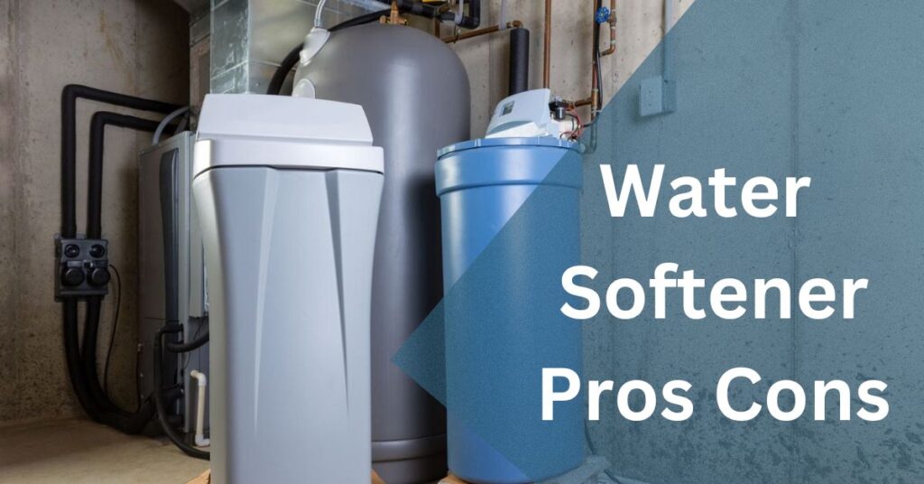 Water Softener Pros Cons